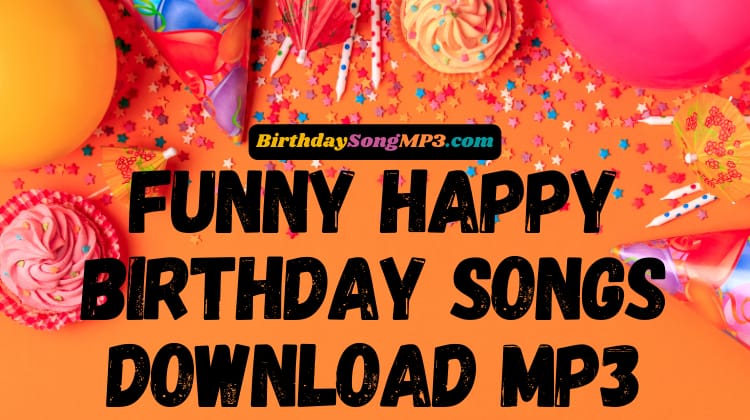 Funny Happy Birthday Song MP3 Download