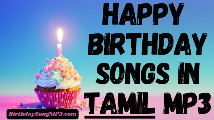 Happy Birthday Songs in Tamil MP3 Download