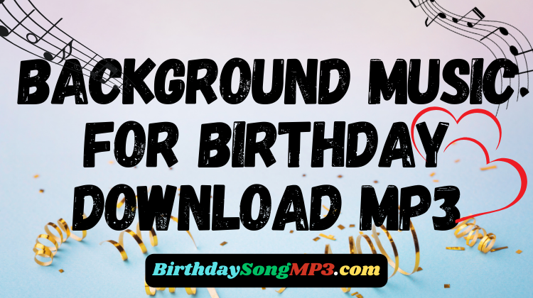 Background Music for Birthday Download