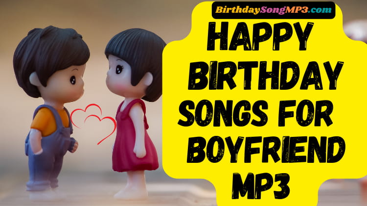 Happy Birthday Song for Boyfriend