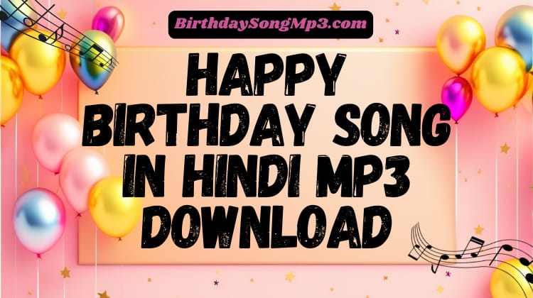 Happy Birthday Song in Hindi MP3 Download