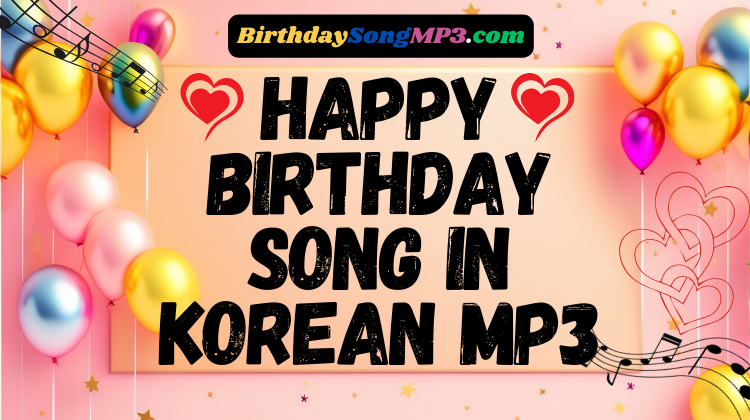 Happy Birthday Song in Korean Download MP3