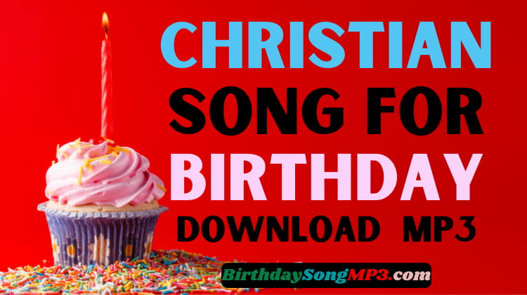 Christian Song for Birthday Download Mp3