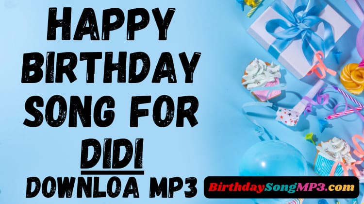 Happy Birthday Song for Didi Download