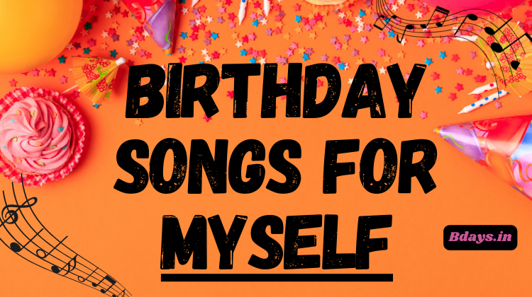 birthday songs for myself