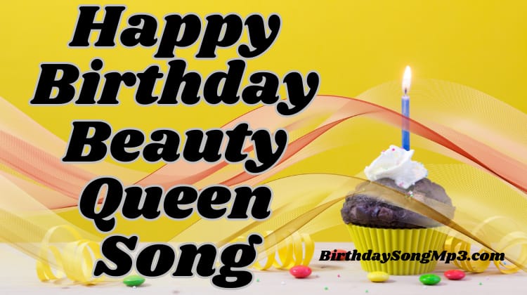 Happy Birthday Beauty Queen Song Download