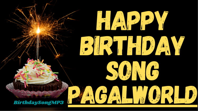 Happy Birthday Song Pagalworld