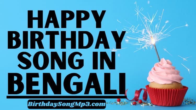 Happy Birthday Song in Bengali